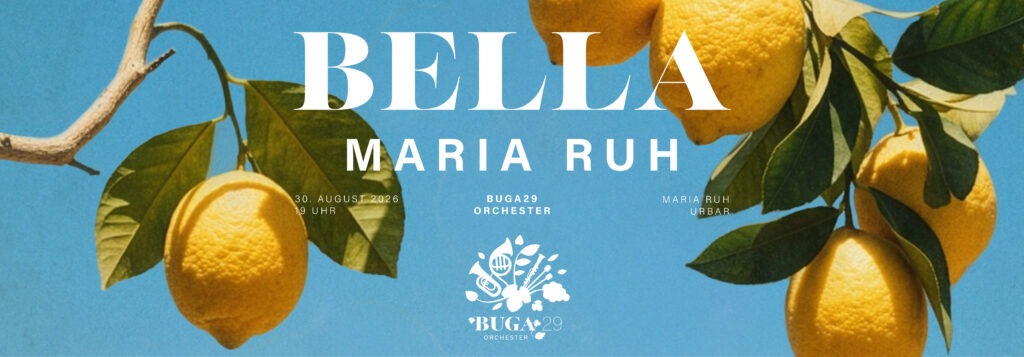 Zitronen vor blauem Himmel mit dem Schriftzug: BELLA MARIA RUH und dem BUGA-Orchester Logo